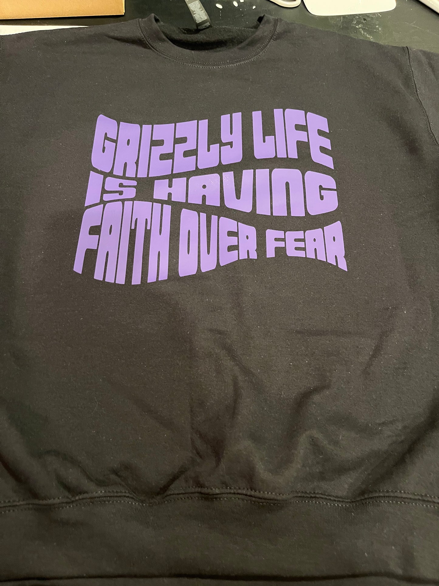 Grizzly Life “Faith Over Fear” Sweatshirt